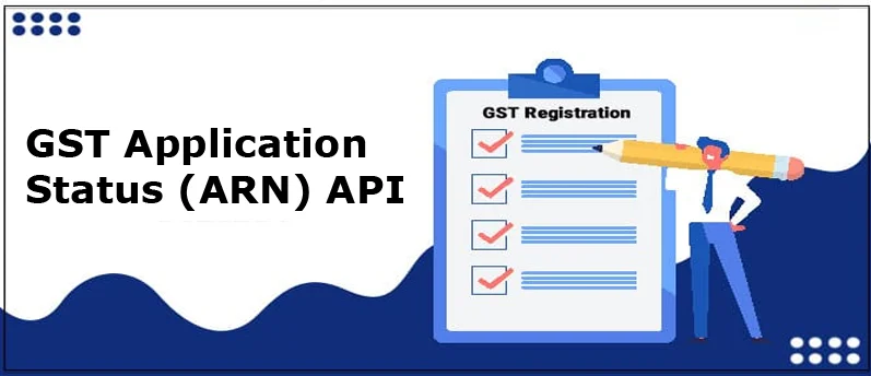 GST Application Status (ARN) API